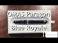 OMAS Paragon Blue Royale Unboxing and Review