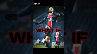 BIGGEST WHAT IF🤔 IN FOOTBALL #neymar #psg #barcelona