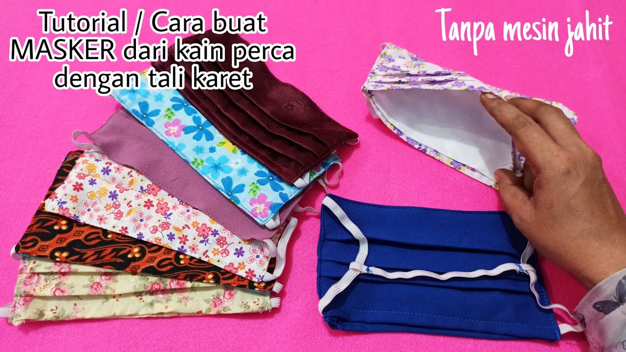 Cara Buat Masker Kain Tali Karet Tanpa Mesin Jahit - Masker Kain Anti ...