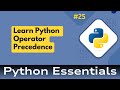 25. Python Essentials: Operator Precedence in Python: Understanding the Order of Operations