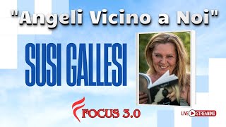 ✨ ANGELI VICINO A NOI ✨SUSI GALLESI