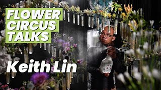 Flower Circus Talks with Keith Lin