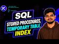 🔥 SQL Stored Procedures, Temporary Tables & Indexes Explained | SQL Tutorial for Beginners