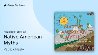 Native American Myths by Patrick Healy · Audiobook preview