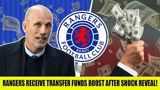 Rangers Receive Transfer Funds Boost After SHOCK Reveal!