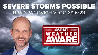 Severe weather threat for Charlotte, NC: Brad Panovich VLOG 6/26/23