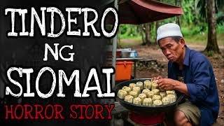 TINDERO NG SIOMAI TAGALOG HORROR STORY