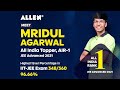 IIT JEE (Advanced) 2021 All India Topper, AIR-1 | Mridul Agarwal ALLEN Student | Exclusive Interview