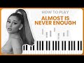 How To Play Almost Is Never Enough By Ariana Grande On Piano - Piano Tutorial (PART 1)