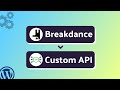Integrating Breakdance Form with Custom API | Step-by-Step Tutorial | Bit Integrations