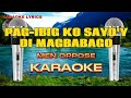 PAG-IBIG KO SAYO'Y DI MAGBABAGO - Men Oppose - Karaoke