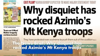 The News Brief: Why disquiet has rocked Azimio’s Mt Kenya troops