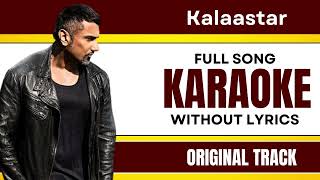 Kalaastar - Karaoke Full Song | Without Lyrics