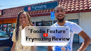 VALLEJO FOODIE FEATURE | Frymazing