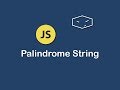 palindrome string in javascript