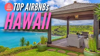 Top 10 Airbnb’s in Hawaii