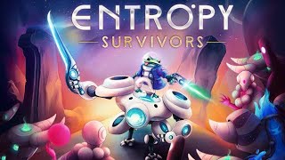 [ENTROPY SUVIVORS]　まったりスキルレベル上げやります