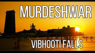 Vibhooti waterfalls and Murdeshwar Beach