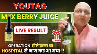 YouTag Mix Berry Juice  || Live रिजल्ट || Opration होने वाला था Hospital से भागकर आ गया 🔥