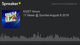 17 News @ Sunrise August 8 2019