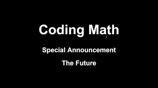 Coding Math: The Future
