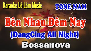 Karaoke Bên Nhau Đêm Nay Tone Nam | Lê Lâm Music
