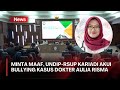 Minta Maaf, Undip RSUP Kariadi Akui Bullying Kasus Dokter Aulia Risma