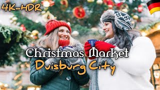 Charistmas Market 🎅🏼 Duisburg City 🎄 Germany 🎅🏼 4K-HDR Travel Video 🎄 2024