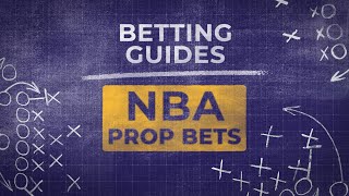 NBA Betting - Prop Bets Explained