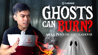 GHOSTS CAN BURN? Pyrolysis and Flashover Explained.