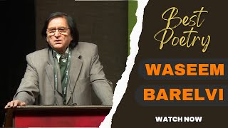 Top Collection Of Waseem Barelvi Shayari | Complete Urdu Ghazal Poetry |Hard-hitting emotions poetry