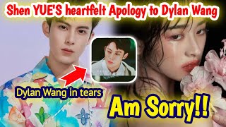 Shen YUE'S heartfelt Apology to Dylan Wang Stuns Fans. Dylan Wang in Tears