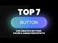 Top 7 CSS Creative Button Animation & Hover Effects