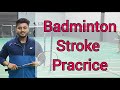 Badminton Strokes Session | Fitness Training Session |Ankit Singh Rawat Sports Academy |All Level |