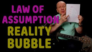 Law Of Assumption And Your Reality Bubble | Unintentional ASMR