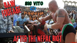 Raw Footage:  Big Vito vs Himalayan Tiger from Nepal after the Riot