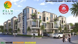 राजनगर एक्सटेंशन में जीडीए अप्रूव्ड विला | PALM Kunj Villa's | PALM Drive Villa's | GDA | 9990773438