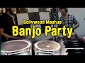 Banjo Party | Bollywood Mashup | Janny Dholi & Kalwandevi Rhythms