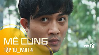 Phim Mê Cung tập 10_Part 4 | Phim Cảnh sát hình sự