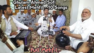 Ghulam Ahmad Sofi Latest Mehfil - 10 Songs || Full Kashmiri Mehfil