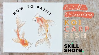 How To Paint Metallic Watercolour Koi Carp Fish, sponsored by Skillshare