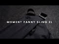 The Perfect Minimalist Camera Bag! // Moment Fanny Sling 2L