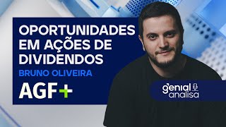 🔴 OPORTUNIDADES EM AÇÕES DE DIVIDENDOS com BRUNO OLIVEIRA, do AGF  | Podcast Genial Analisa