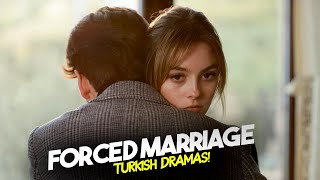 Top 7 Forced Marriage Turkish Drama Series - You Must Watch 2024