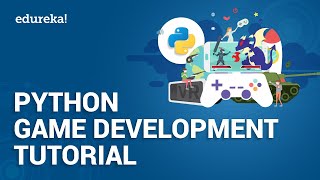 Python Game Development Tutorial | PyGame Tutorial For Beginners | PyGame Projects | Edureka