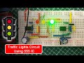 Traffic Lights Circuit Using 555 IC | Simple electronics LED Project | with Bread board