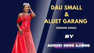 Dau Small Ku Aluet Garang wedding songs||South Sudan Music 🎵 2024