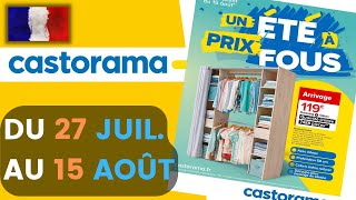 catalogue CASTORAMA du 27 juillet au 15 août 2022 💥 Arrivage - FRANCE