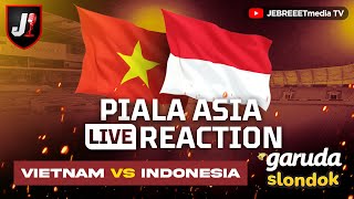 🔴VIETNAM VS INDONESIA - PIALA ASIA LIVE REACTION - EPS 52