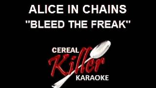 CKK-VR - Alice In Chains - Bleed The Freak (Karaoke)